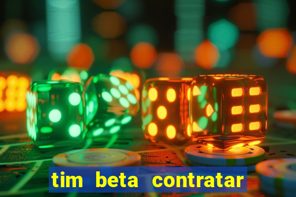 tim beta contratar pacote adicional